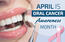 It’s Oral Cancer Awareness Month