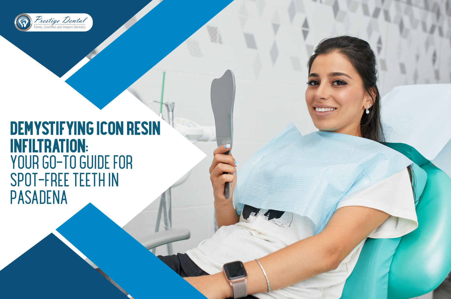 Smiling woman holding a dental mirror while sitting in a dentist chair, promoting Icon Resin Infiltration treatment at Prestige Dental in Pasadena